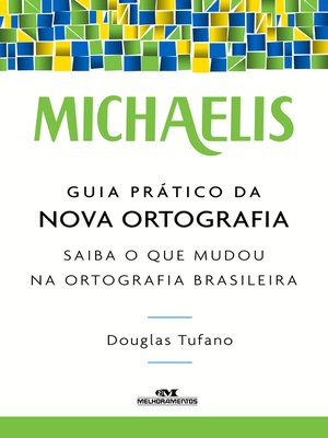 cover image of Michaelis Guia Prático da Nova Ortografia